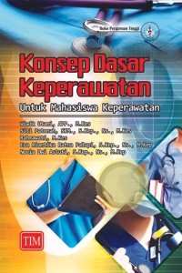 konsep dasar keperawatan untuk mahasiswa keperawatan