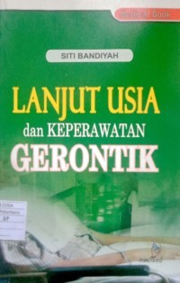 Lanjut usia dan keperawatan gerontik